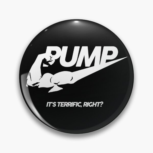 Item preview, PUMP It's Terrific Right? designed and sold by STMClothing.