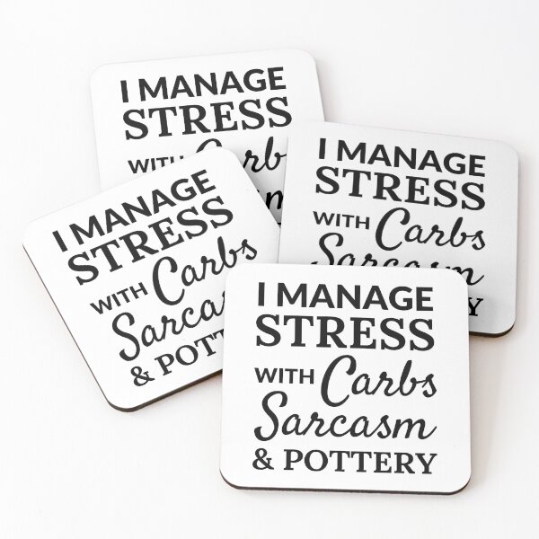 Item preview, I manage stress with Carbs, Sarcasm and Pottery designed and sold by TheGreenGoat.