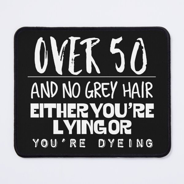 Item preview, Over 50 No Grey Joke Typography White Text designed and sold by AMSonArt.