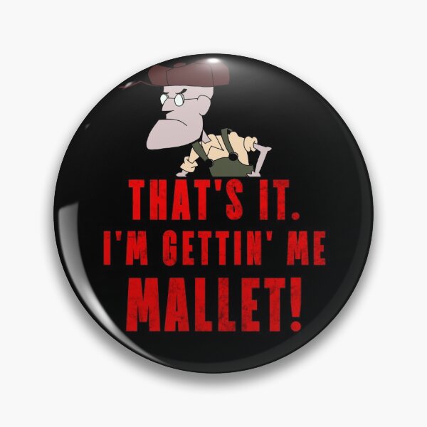 Item preview, That's It. I'm Gettin' Me Mallet! designed and sold by STMClothing.