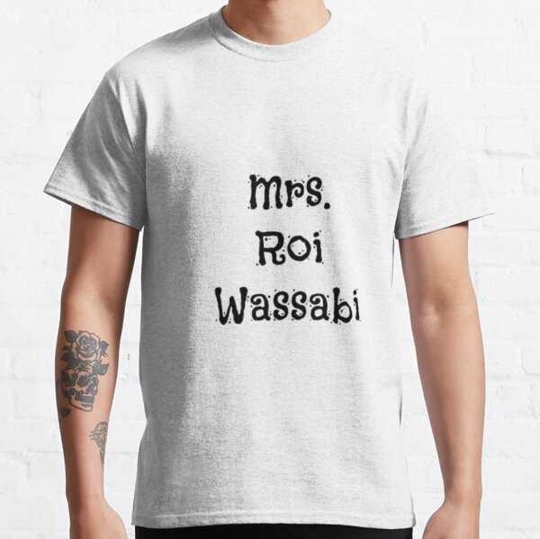 Roi Wassabi T Shirts Redbubble - roi roblox name