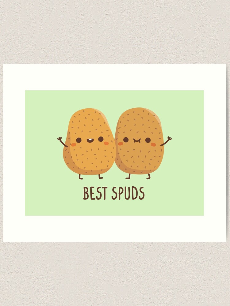 Cute Potatoes Best Spuds Best Buds  Art Print for Sale by