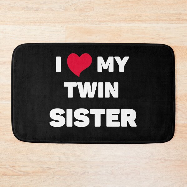 Item preview, I Love My Twin Sister | besties designed and sold by Artystico  ⭐⭐⭐⭐⭐.