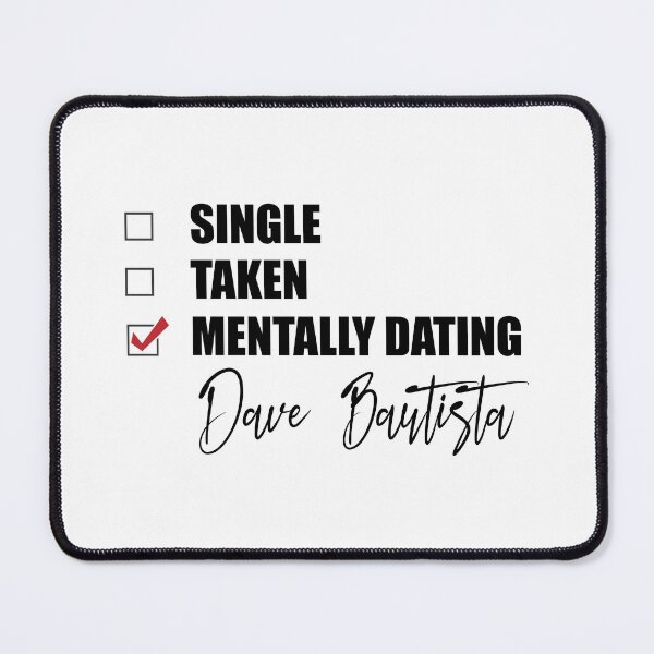 Item preview, Mentally Dating Dave Bautista designed and sold by Bend-The-Trendd.