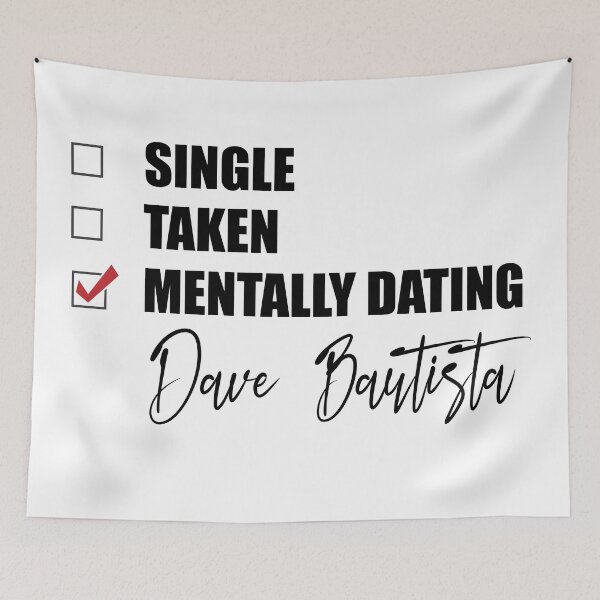Item preview, Mentally Dating Dave Bautista designed and sold by Bend-The-Trendd.
