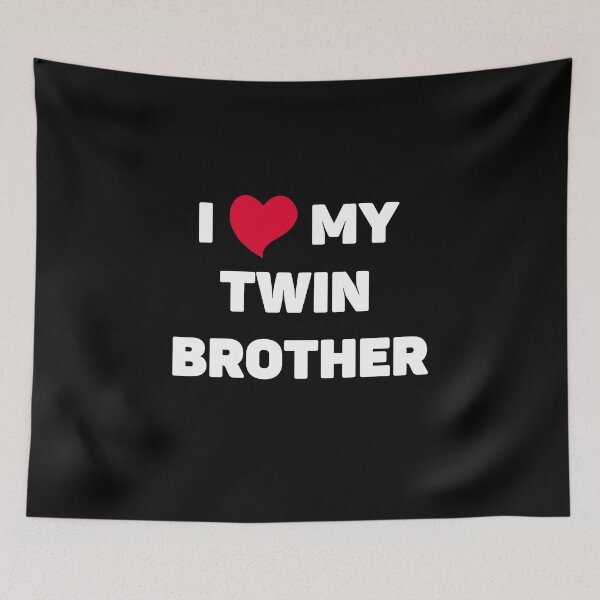 Item preview,  I Love My Twin brother  designed and sold by Artystico  ⭐⭐⭐⭐⭐.