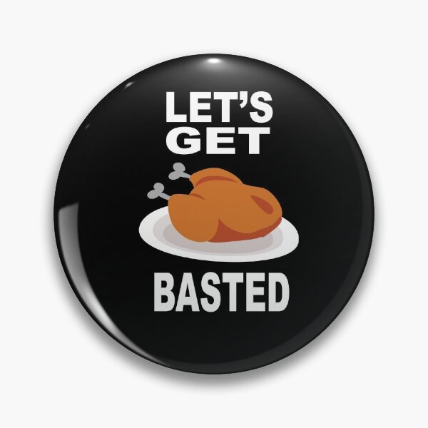 Item preview, Let’s Get Basted Funny Thanksgiving Turkey  designed and sold by JustBeeAwesome.