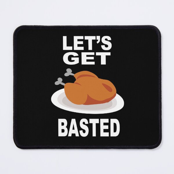 Item preview, Let’s Get Basted Funny Thanksgiving Turkey  designed and sold by JustBeeAwesome.