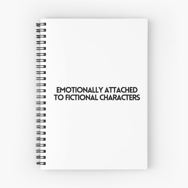 Item preview, emotionally attached to fictional characters designed and sold by lovehaleyxo.