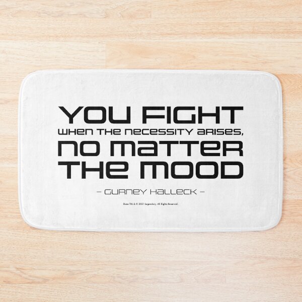 Item preview, Dune movie quote: You fight when the necessity arises - Gurney Halleck designed and sold by Eenig.