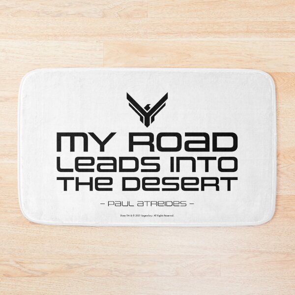 Item preview, Dune movie quote: My road leads into the desert - Paul Atreides designed and sold by Eenig.