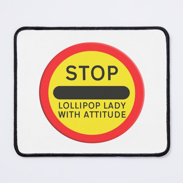Item preview,  Road sign school childrens crossing Lollipop lady with attitude designed and sold by funkyworm.