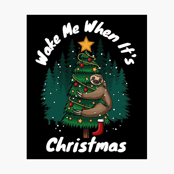 Item preview, Lazy Sloth Xmas Tree - Wake Me When It's Christmas designed and sold by jonrdesign.