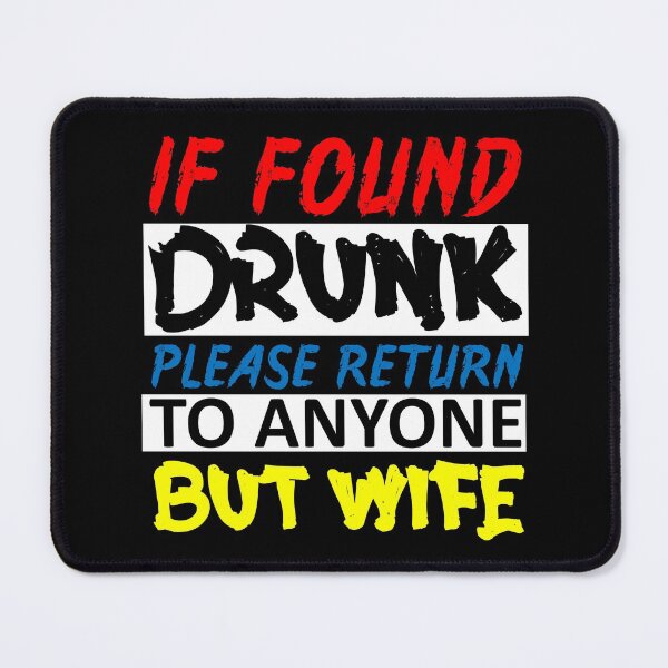 Item preview, if found drunk please return to anyone but wife -1 designed and sold by sama-stylish.