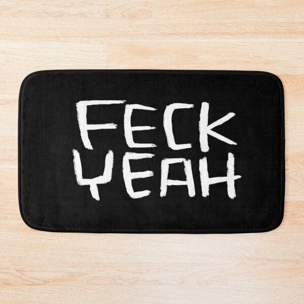Item preview, Typography Feck Yeah, Ireland, Feck Irish Slang designed and sold by badlydrawnbabe.