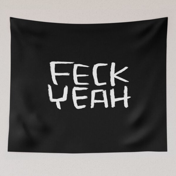 Item preview, Typography Feck Yeah, Ireland, Feck Irish Slang designed and sold by badlydrawnbabe.