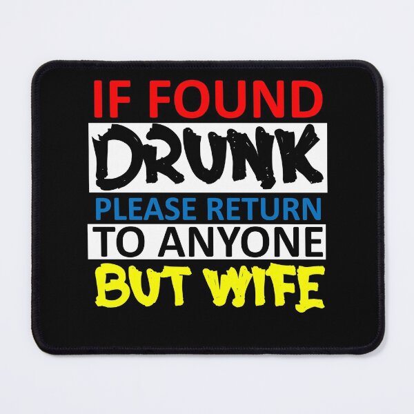 Item preview, if found drunk please return to anyone but wife -4 designed and sold by sama-stylish.