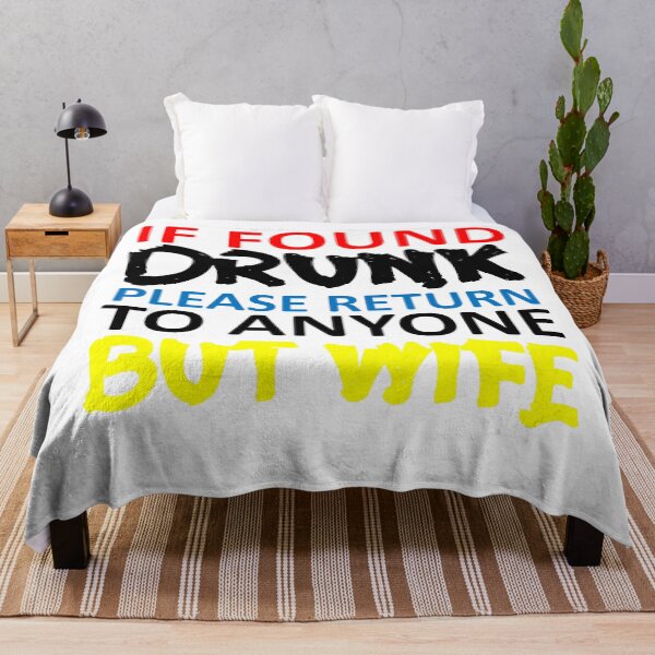 Item preview, if found drunk please return to anyone but wife -5 designed and sold by sama-stylish.
