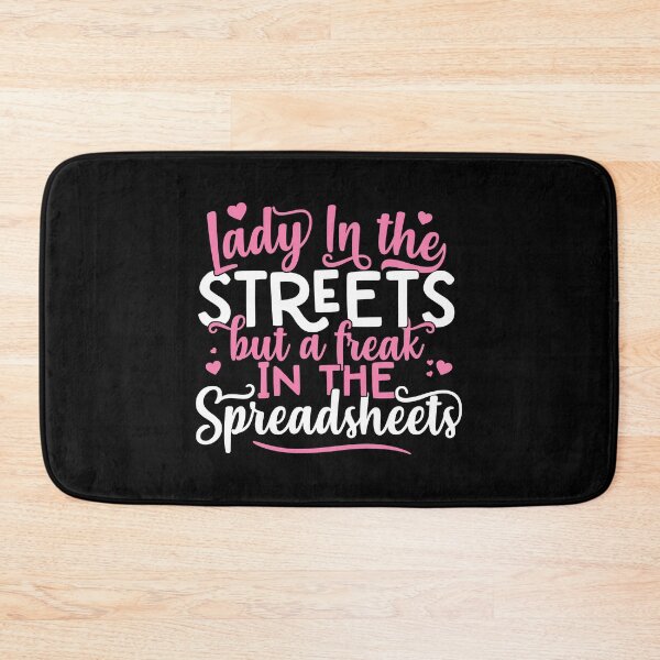 Item preview, Womens Lady In The Streets But A Freak In The Spreadsheets design designed and sold by theodoros20.
