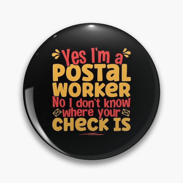 Item preview, Yes I'm A Postal Worker No I Don't Know Where Your Check Is product designed and sold by theodoros20.