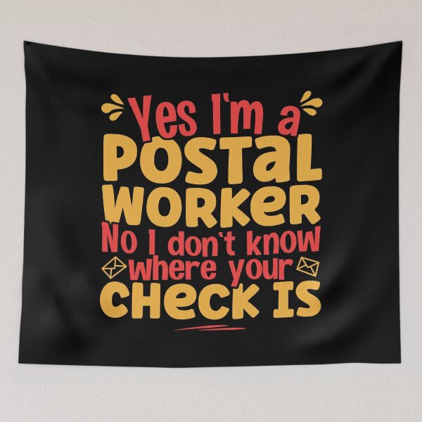 Item preview, Yes I'm A Postal Worker No I Don't Know Where Your Check Is product designed and sold by theodoros20.