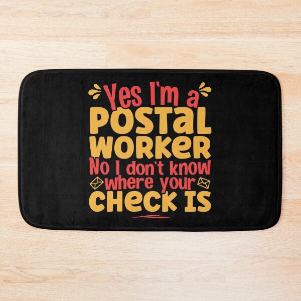 Item preview, Yes I'm A Postal Worker No I Don't Know Where Your Check Is product designed and sold by theodoros20.