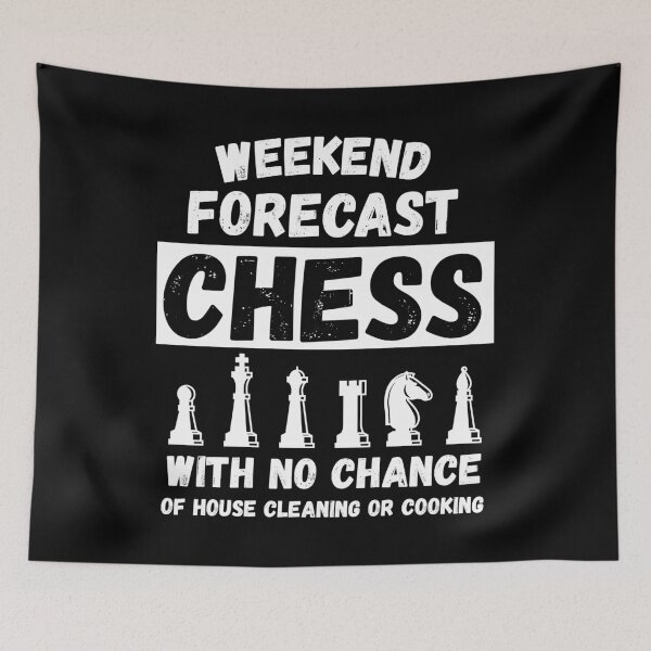 Item preview, Weekend Forecast Chess No Chance Of Cleaning product designed and sold by theodoros20.