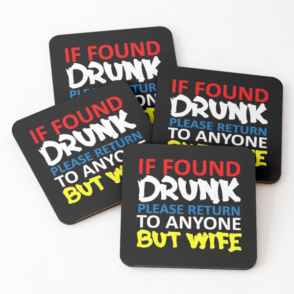 Item preview, if found drunk please return to anyone but wife -6 designed and sold by sama-stylish.
