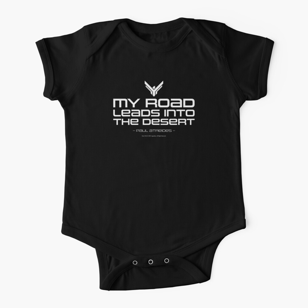 Dune movie quote: My road leads into the desert - Paul Atreides Baby One-Piece