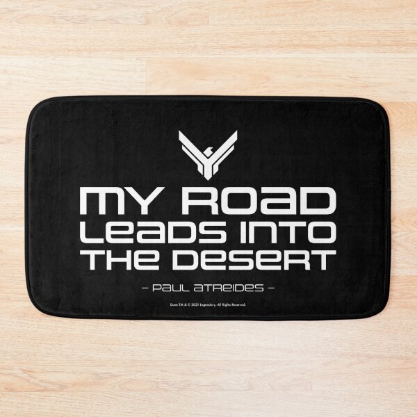 Item preview, Dune movie quote: My road leads into the desert - Paul Atreides designed and sold by Eenig.