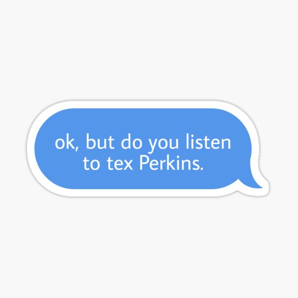 Item preview, ok but do you listen to tex Perkins designed and sold by Textcallout.