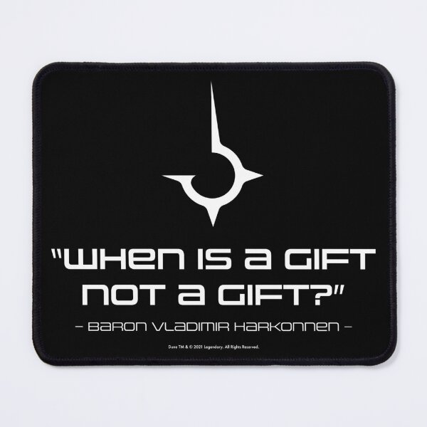 Item preview, Dune movie quote: When is a gift not a gift? - Baron Harkonnen designed and sold by Eenig.
