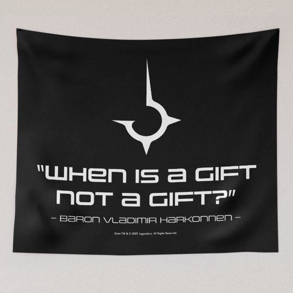 Item preview, Dune movie quote: When is a gift not a gift? - Baron Harkonnen designed and sold by Eenig.