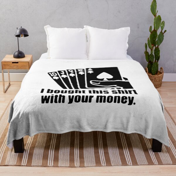 Item preview, Funny Poker I bought this shirt with your money Love Cards Poker Fun Gift Premium Apparel Funny Holiday Xmas designed and sold by DesignByHeartUK.