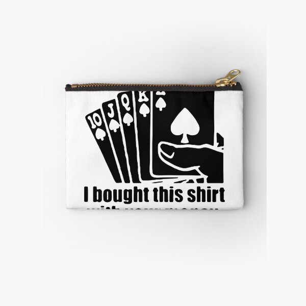 Item preview, Funny Poker I bought this shirt with your money Love Cards Poker Fun Gift Premium Apparel Funny Holiday Xmas designed and sold by DesignByHeartUK.