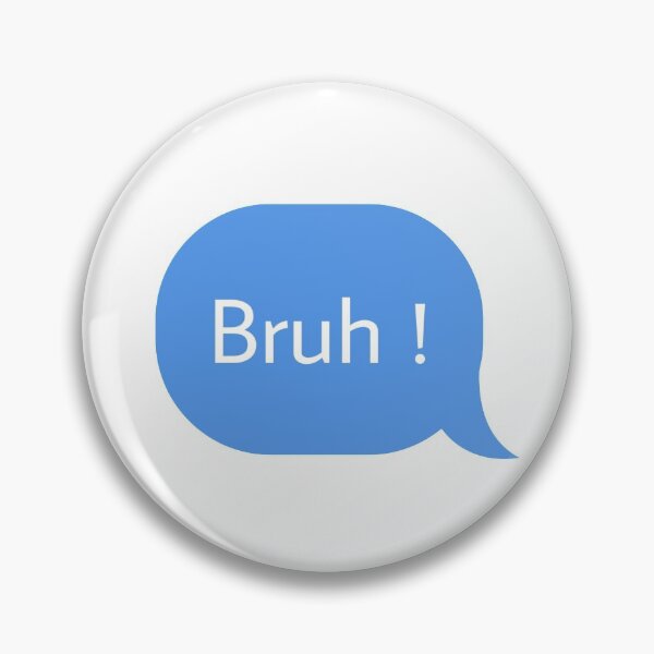 Item preview, bruh designed and sold by Textcallout.