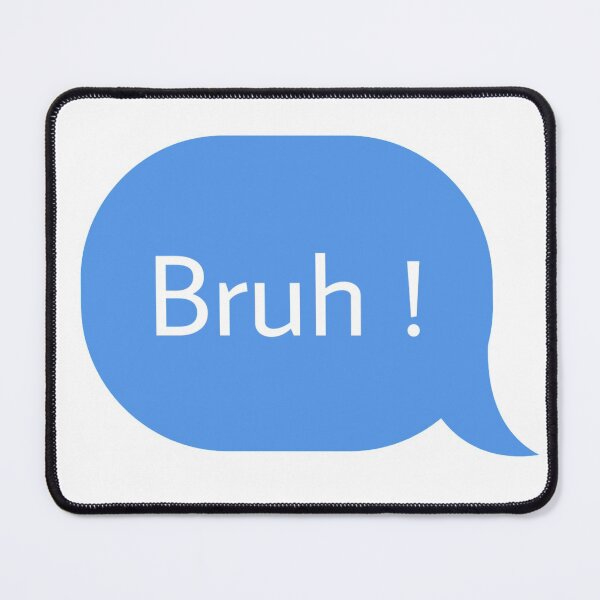 Item preview, bruh designed and sold by Textcallout.