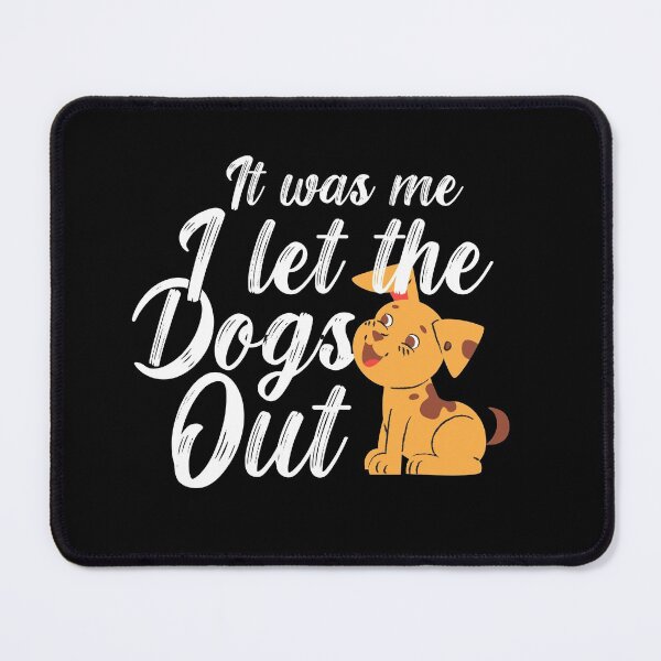 Item preview, It Was Me I Let The Dogs Out,Christmas meme , gorgeous funny, make people laugh, funny dog tee																 designed and sold by plussorn.
