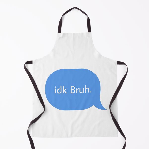 Item preview, Idk bruh designed and sold by Textcallout.