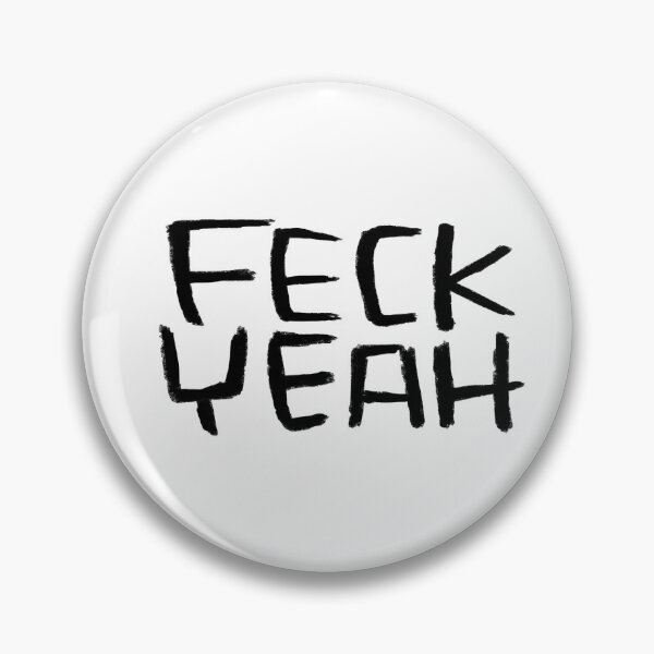 Item preview, Typography Feck Yeah, Ireland, Feck Irish Slang designed and sold by badlydrawnbabe.