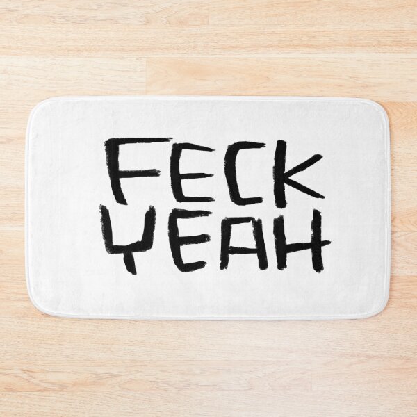Item preview, Typography Feck Yeah, Ireland, Feck Irish Slang designed and sold by badlydrawnbabe.