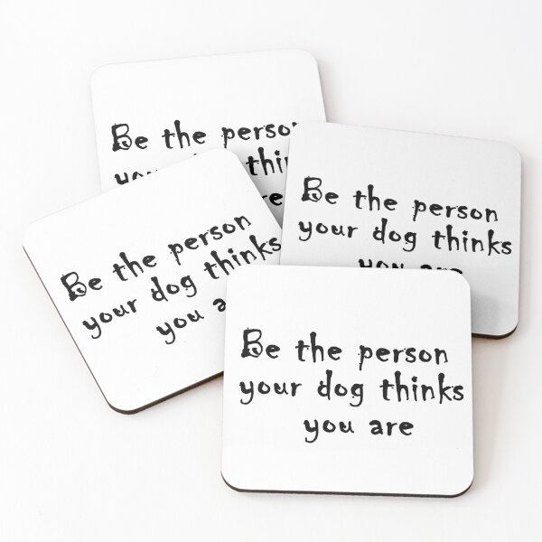 Item preview, Inspirational Quotes - Be the person your dog thinks you are designed and sold by NamanShop.