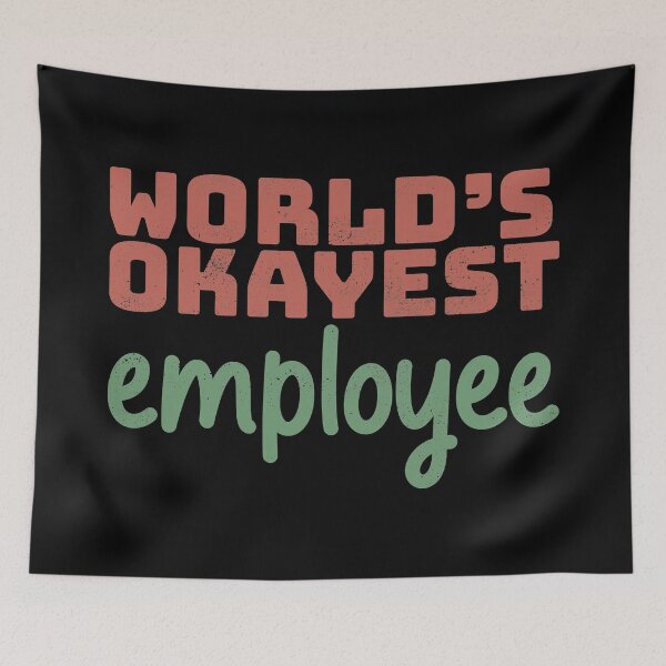 Item preview, World's Okayest Employee designed and sold by Creatively Torn.