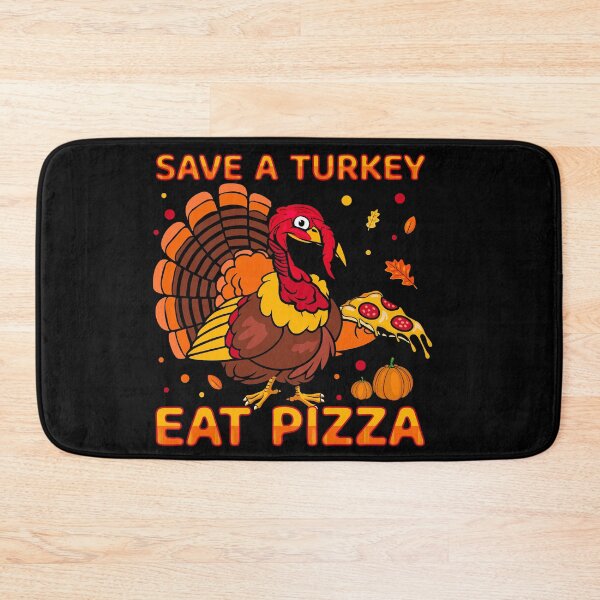 Item preview, Save a Turkey Eat Pizza- Thanksgiving  designed and sold by Designs Of all kinds.
