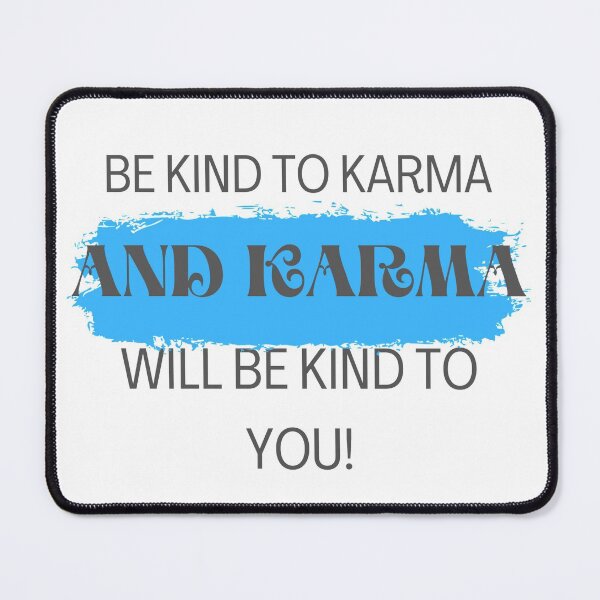 Item preview, Be Kind To Karma designed and sold by MZNAYNAYSART.