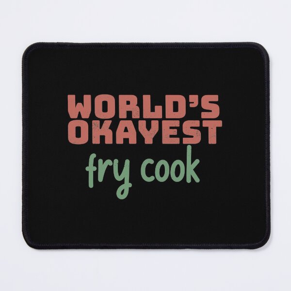 Item preview, World's Okayest Fry Cook designed and sold by Creatively Torn.