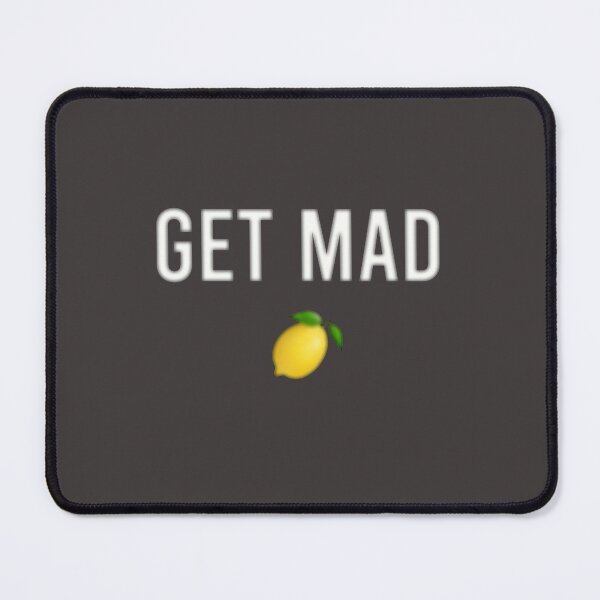 Item preview, When Life Gives You Lemons, Get Mad! designed and sold by Ihopkin99.