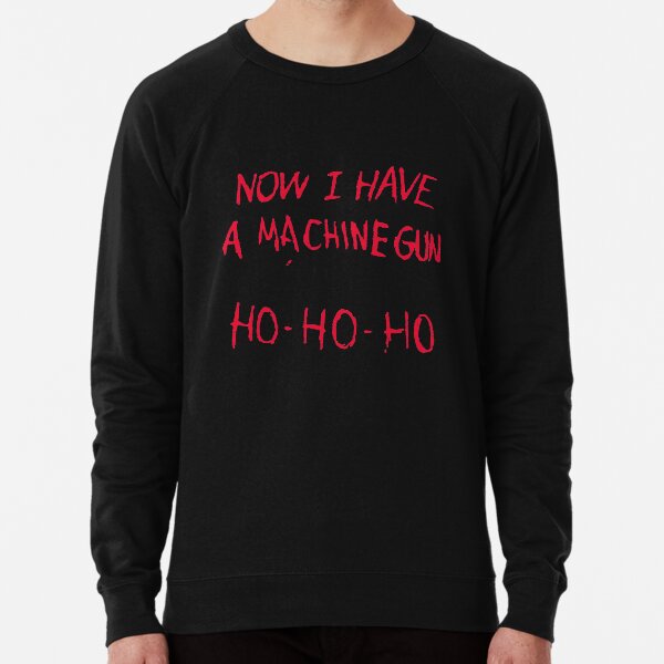 Item preview, Now I Have A Machine Gun Ho Ho Ho designed and sold by Super-Thomas.
