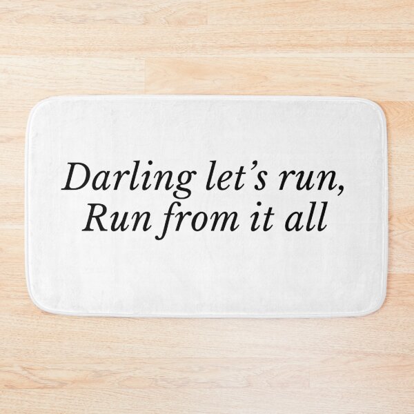 Item preview, Darling let’s run,run from it all|Run| Taylor swift  designed and sold by Lavannya.