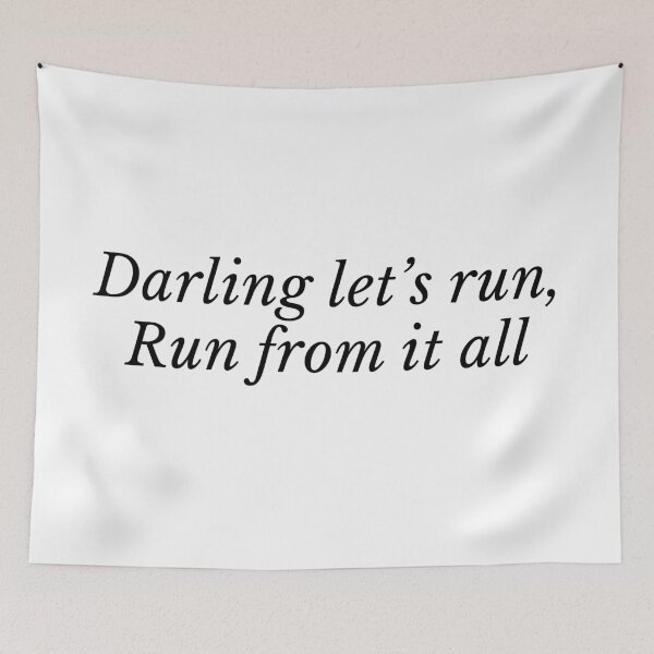 Item preview, Darling let’s run,run from it all|Run| Taylor swift  designed and sold by Lavannya.